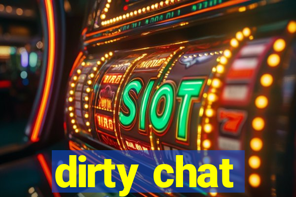 dirty chat